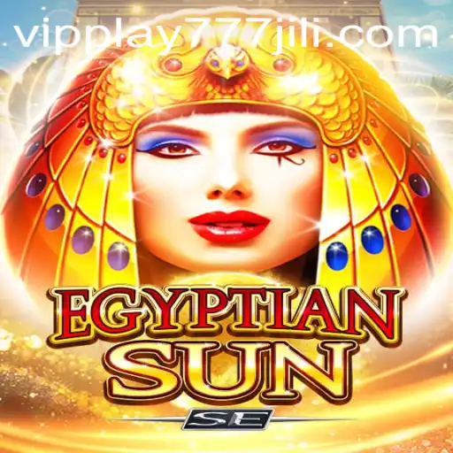 Discover the Allure of EgyptianSunSE and the Mystery of vipplay777