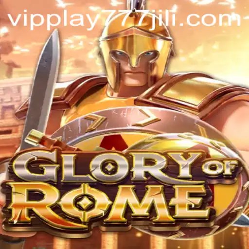 GloryofRome: Unveiling the Epic Adventure with vipplay777