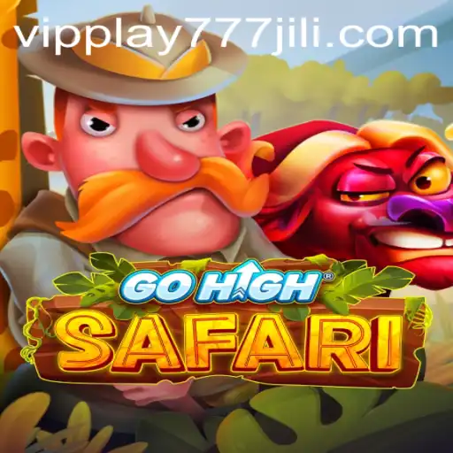 Explore the Thrilling World of GoHighSafari with VIPPlay777