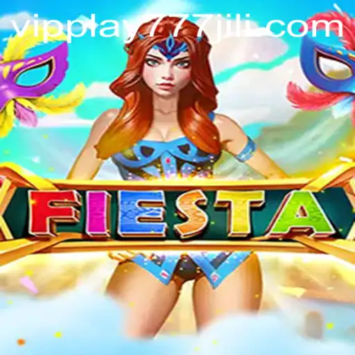 Fiesta: Discover the Exciting World of VIPPlay777
