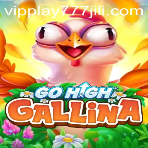 Explore the Exciting World of GoHighGallina: A New Gaming Phenomenon